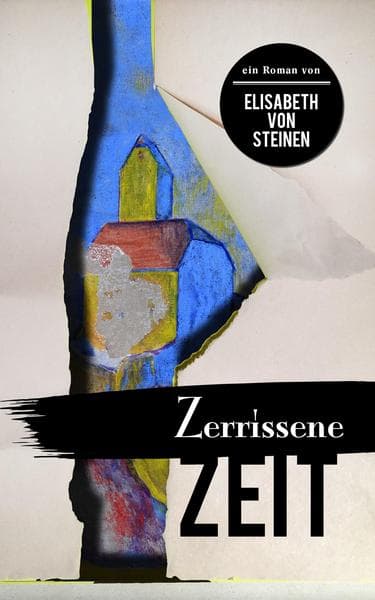 Buchcover «Zerrissene Zeit» von Elisabeth von Steinen